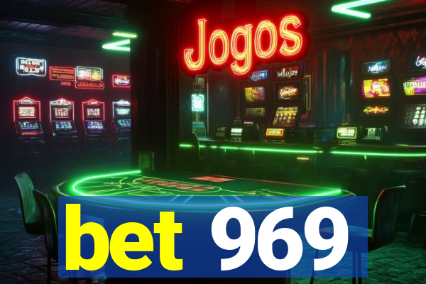 bet 969